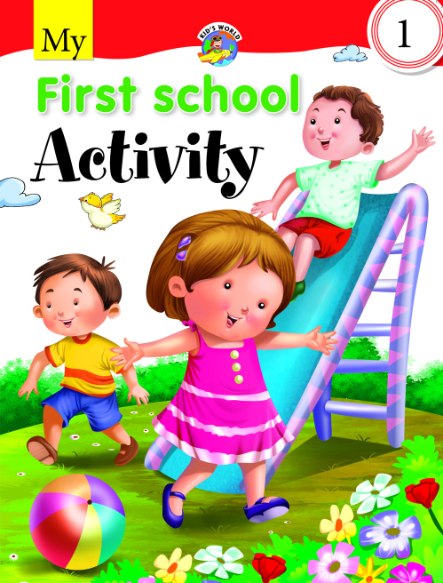 MY FIRST SCHOOL ACTIVITY 1